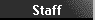 Staff